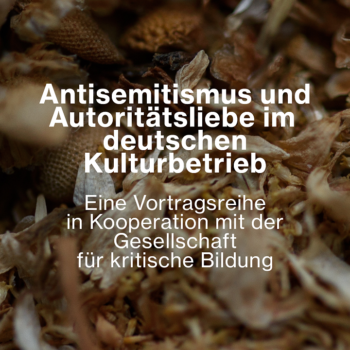 Antisemitismus und Autoritätsliebe im deutschen Kulturbetrieb